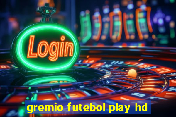 gremio futebol play hd